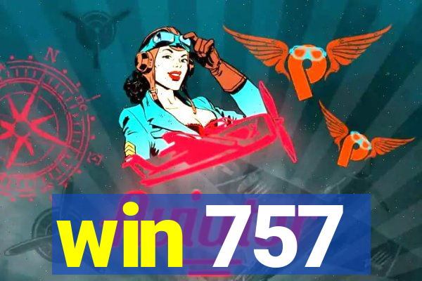 win 757